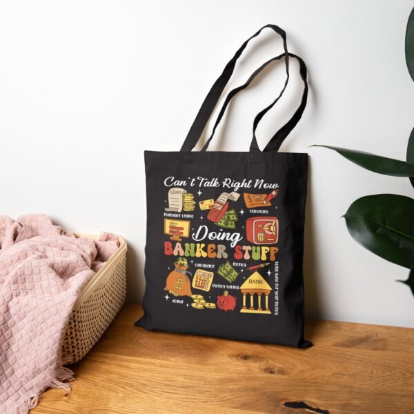 "Can’t Talk Right Now, Doing Banker Stuff" Tote Bag - Image 11